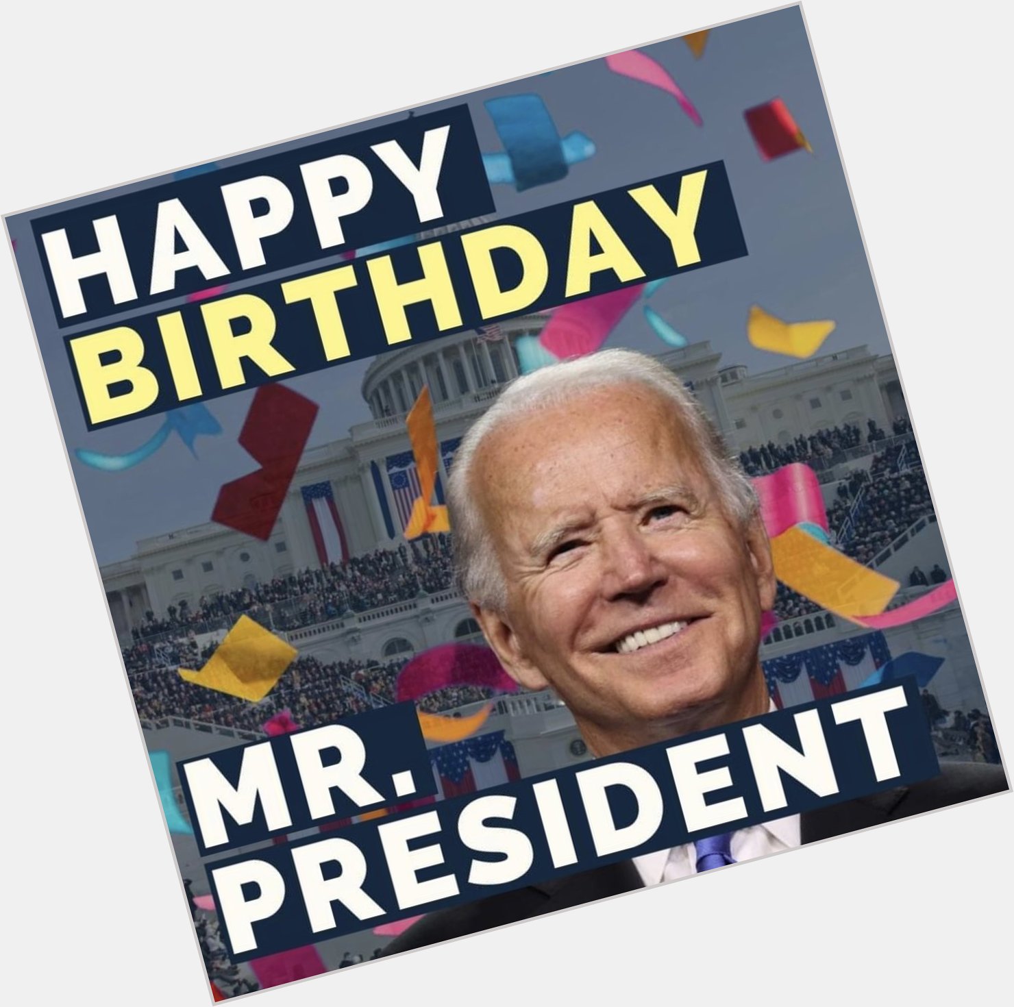   Happy Birthday to our Beloved President Joe Biden    