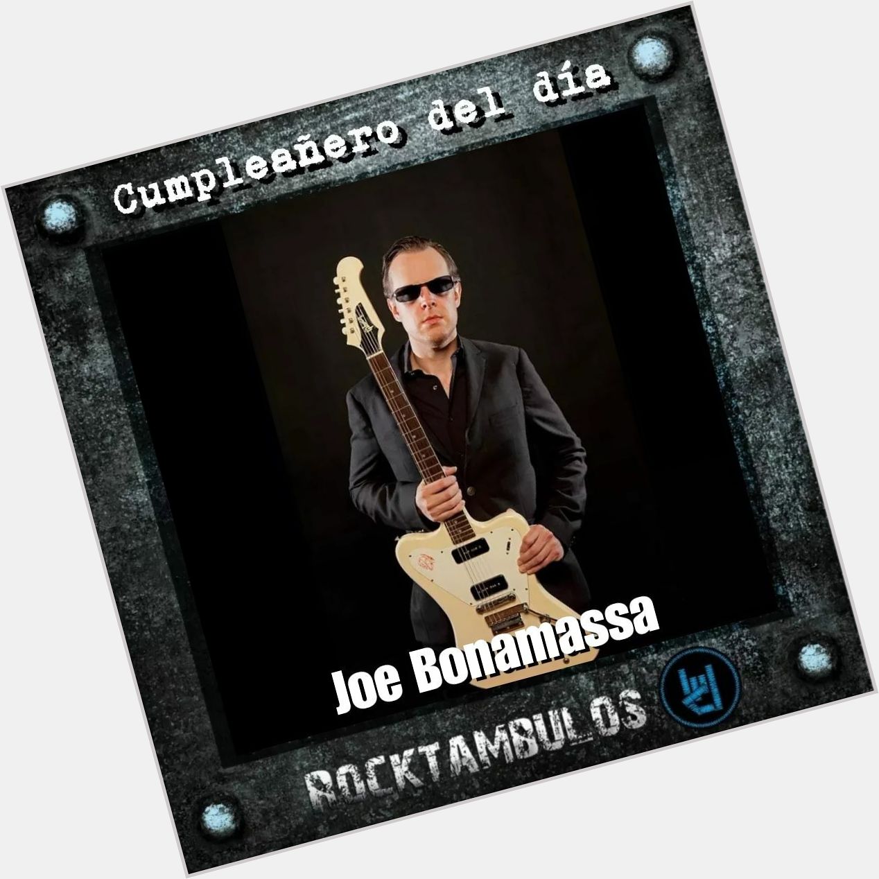 El talentoso Joe Bonamassa está cumpliendo 45 años el día de hoy Happy birthday Joe 