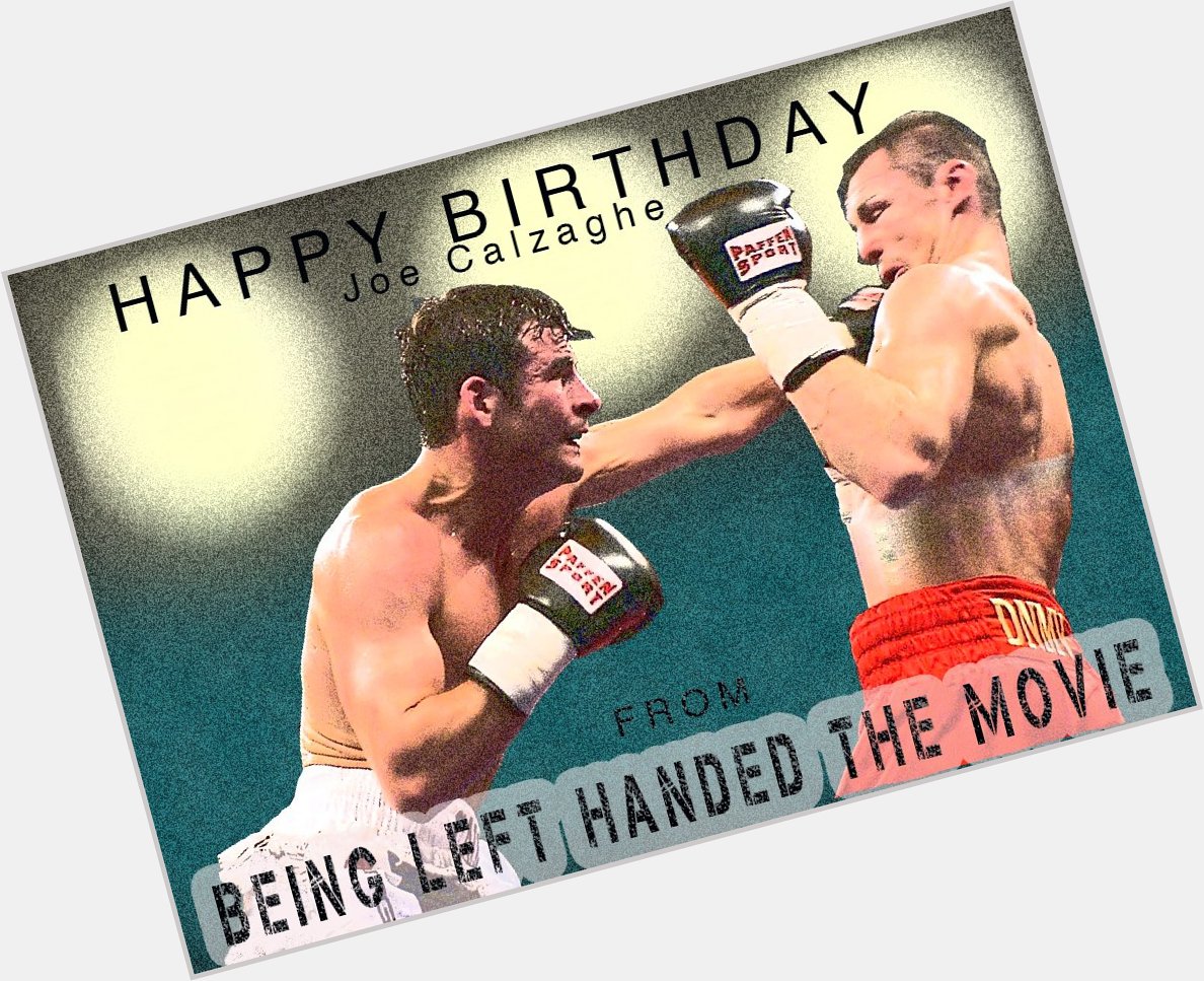 Happy birthday Joe Calzaghe, from BEING LEFT HANDED THE MOVIE...March23rd 