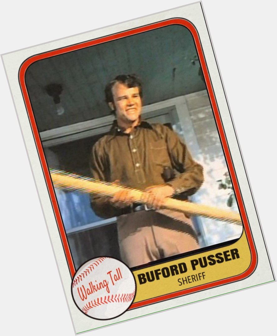 Happy 81st birthday to Joe Don Baker, who got to play legendary Sheriff Buford Pusser. 