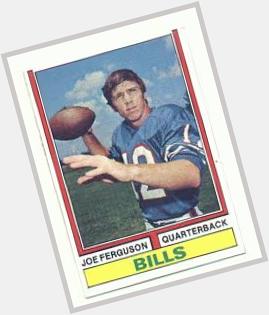 Happy Birthday Joe Ferguson,the first Bills QB I saw play in Rich Stadium 74. 