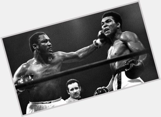 Happy Birthday to Joe Frazier!! Controversially argued as the greatest fighters of all time... 