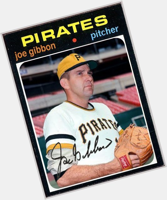 Happy 82nd Birthday to former pitcher Joe Gibbon!!!   