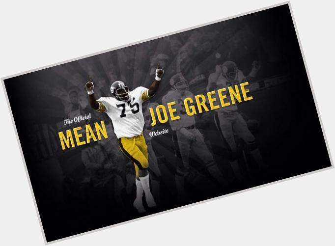 Happy birthday "mean" JOE GREENE 