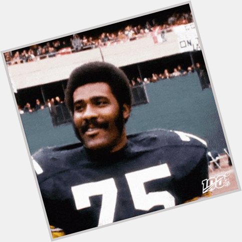  Happy Birthday to Joe Greene aka
 \"Mean Joe\" 