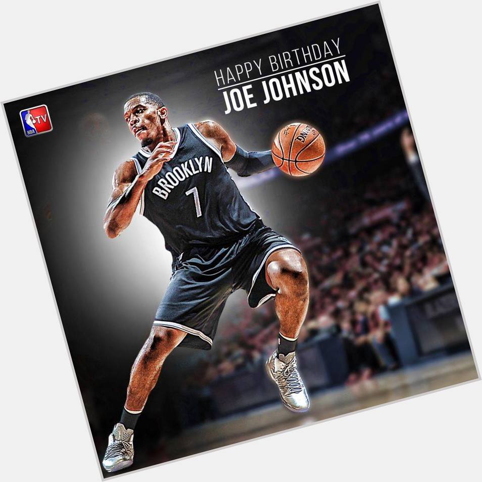 Happy Birthday to 7-time All-Star Joe Johnson! The Nets guard turns 34 today. 