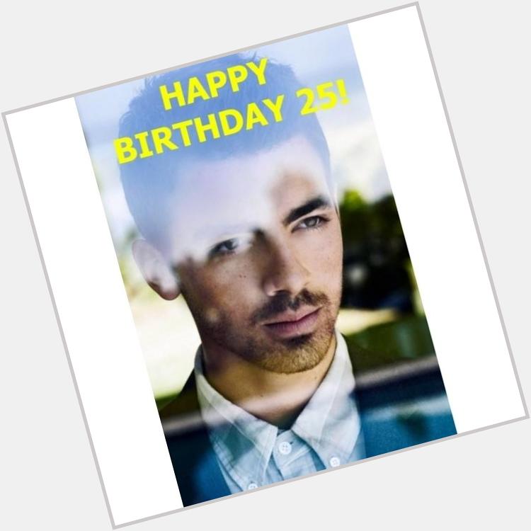 Happy Birthday to You Happy Birthday to You Happy Birthday Dear Joe Jonas Happy Birthday to You      