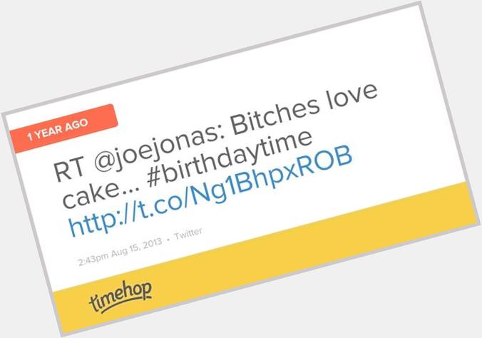 My time hop is filled with "Happy Birthday Joe Jonas" posts, but this is my favvvv 