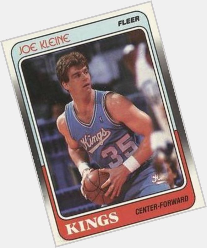  Happy Birthday Joe Kleine, the original Sacramento King    