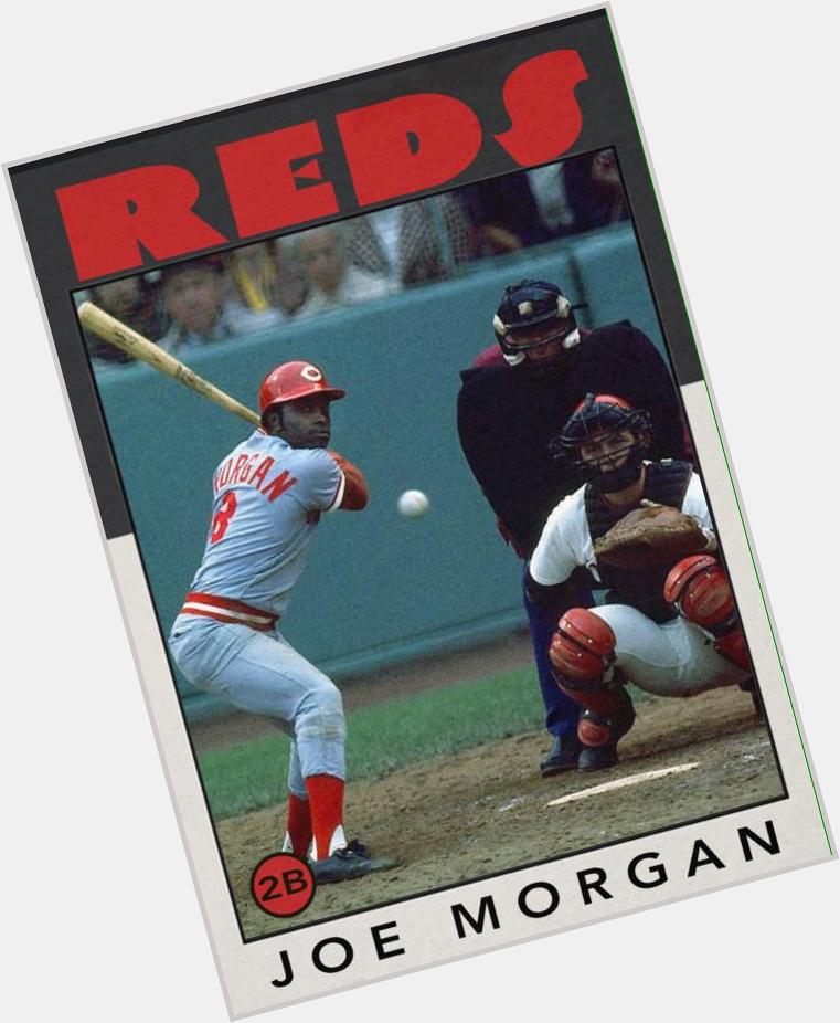 Happy 72nd birthday to Joe Morgan. One of the best 2B ever. 
