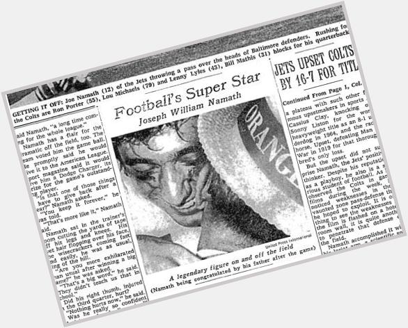 Happy Birthday to Joe Namath. In 1969, NYT called him football\s super star.  