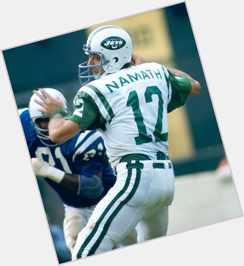 Happy 74th bday to Broadway Joe Namath. If ever there was a QB meant to play in New York, it was Joe 