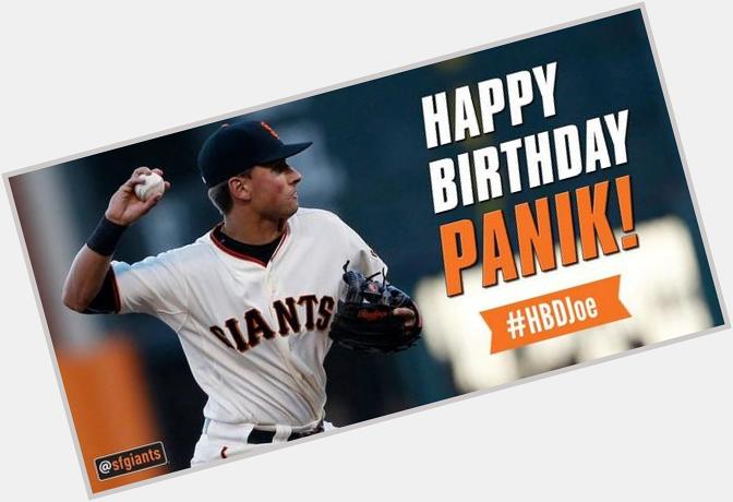 " Happy Birthday Joe Panik! " Happy Birthday Champ!!      