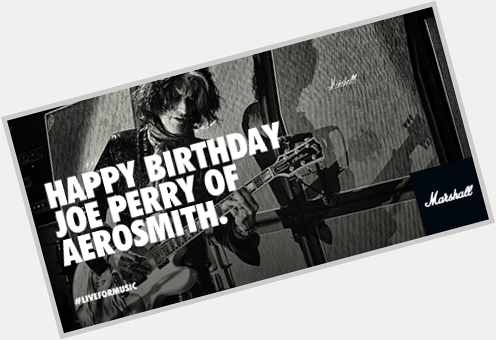 Happy birthday to the incredible Joe Perry from Aerosmith! 