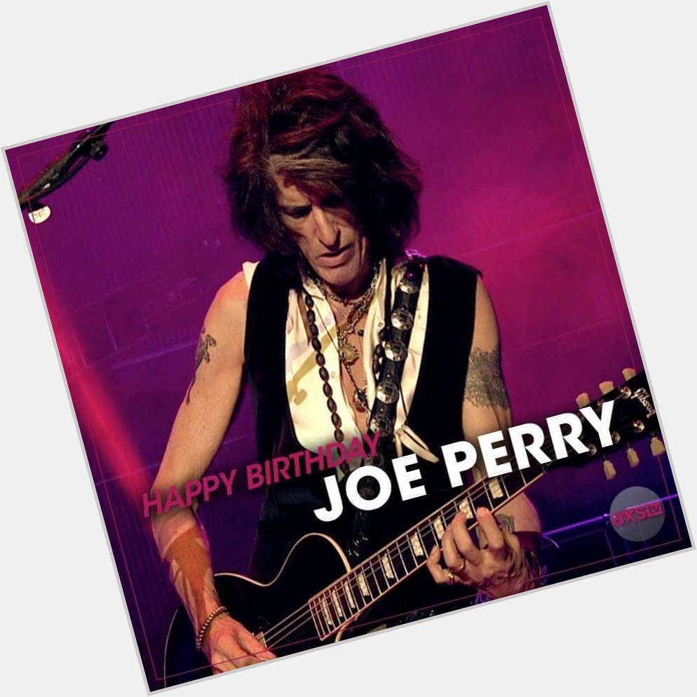September 10th ... Happy 69th Birthday to guitarist Joe Perry from Aerosmith ... 