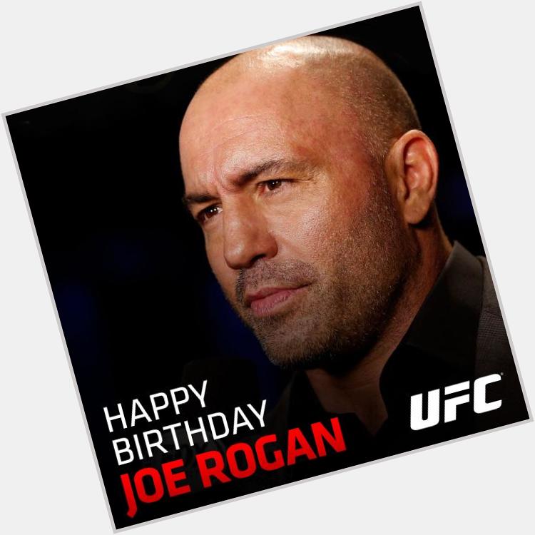 Powerful Joe Rogan Happy Birthday to the one and only Without you none of this would be possible! 