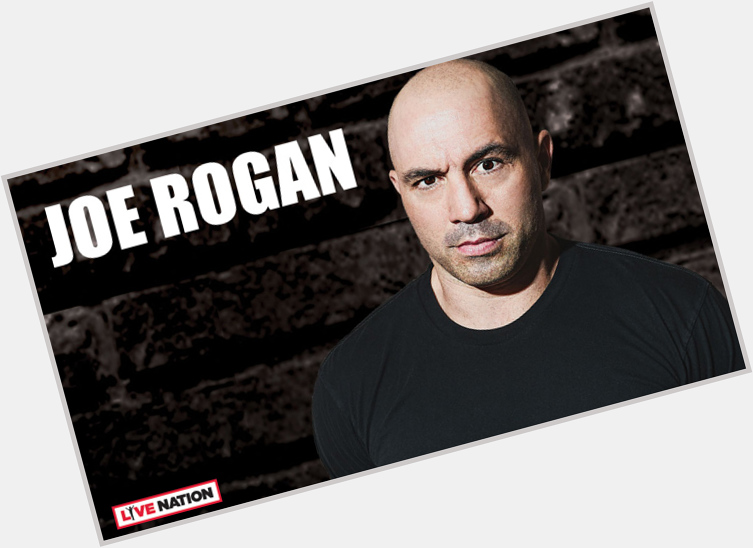 August 11:Happy 53rd birthday to podcast host,Joe Rogan(\"The Joe Rogan Experience\") 