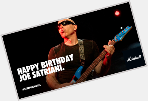 Happy birthday to the CEO of Shred, Joe Satriani 
