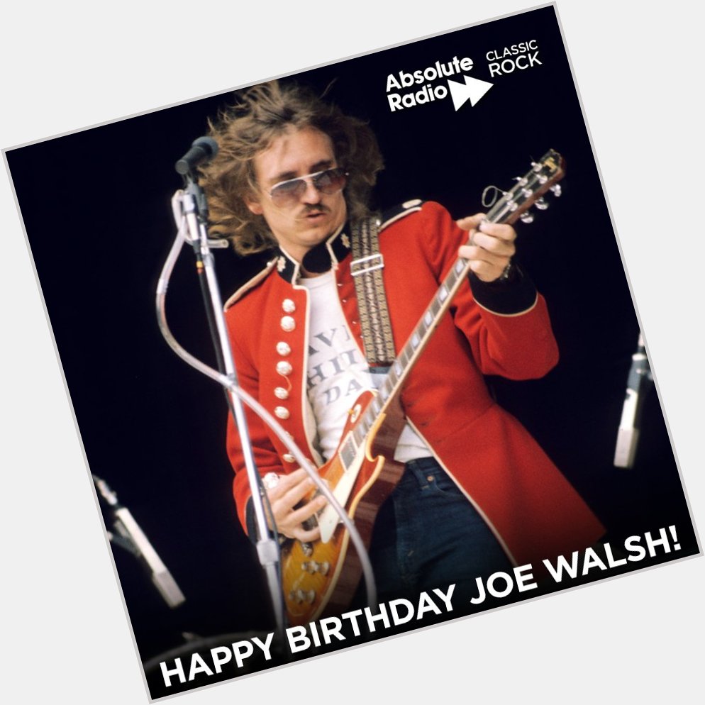 Happy birthday Joe Walsh! Hope you\re takin\ it easy! 