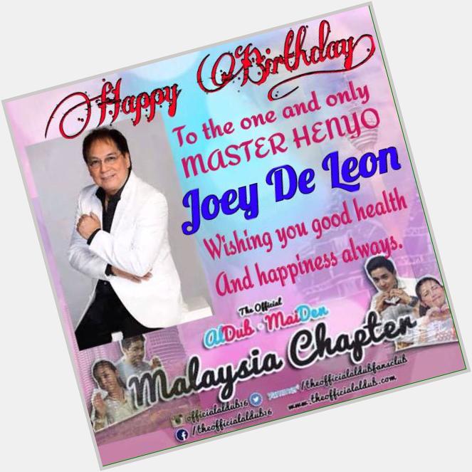 Happy Birthday Mr Joey De Leon!GOD BLESS YOU ALWAYS!     