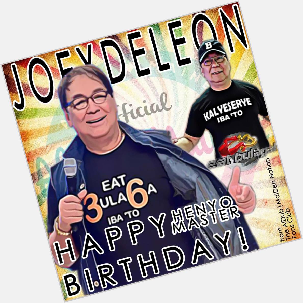 Happy birthday to one of dabarkads in eat bulaga our master henyo joey de leon... longlife and lot\s of blessing... 