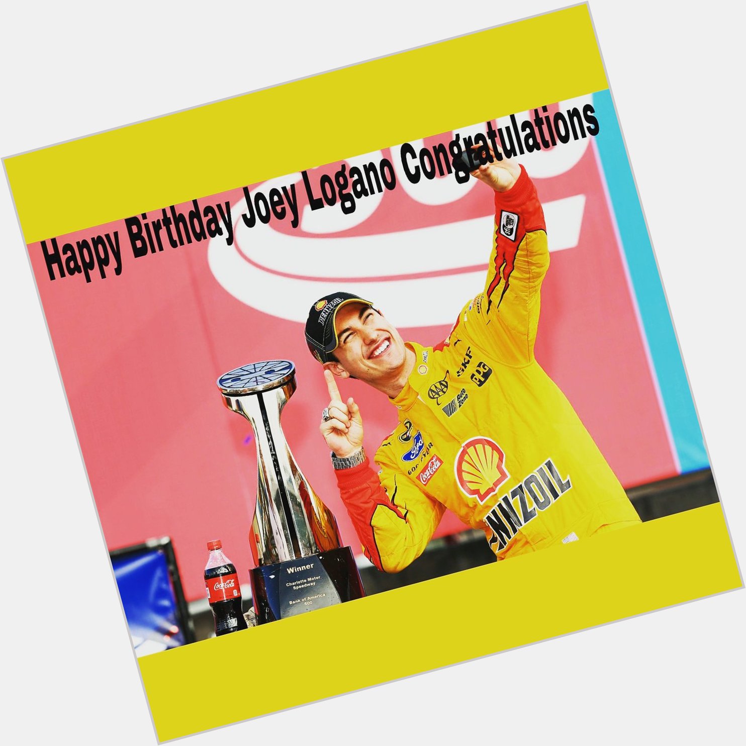 Happy Birthday Joey Logano Congratulations!!!! 