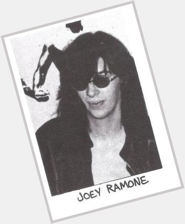 Happy birthday Joey Ramone 