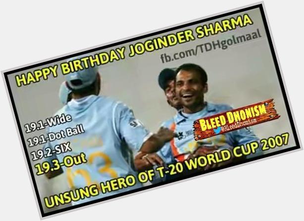 Dhoni asked JOGINDER SHARMA to bowl the last over!! 
Anddddd rest is history!!!!!!! 
Happy Birthday Joginder Sharma 