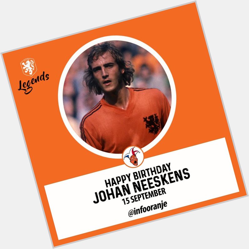 Happy Birthday, Johan Neeskens, 15 September!      