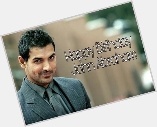 Here\s wishing the hot and handsome John Abraham a very Happy Birthday! 