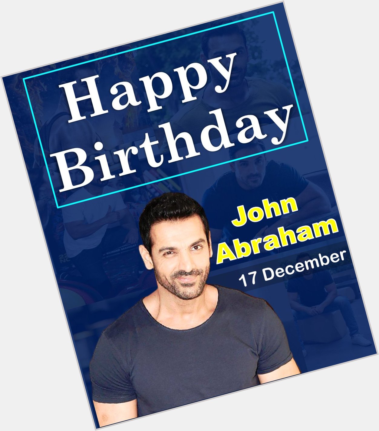 Happy Birthday \"John Abraham\" 17 December 2020    