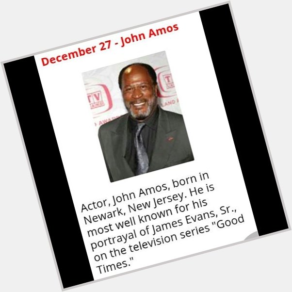 Happy Birthday to John Amos from Norris Brown & the L.T.M. family 