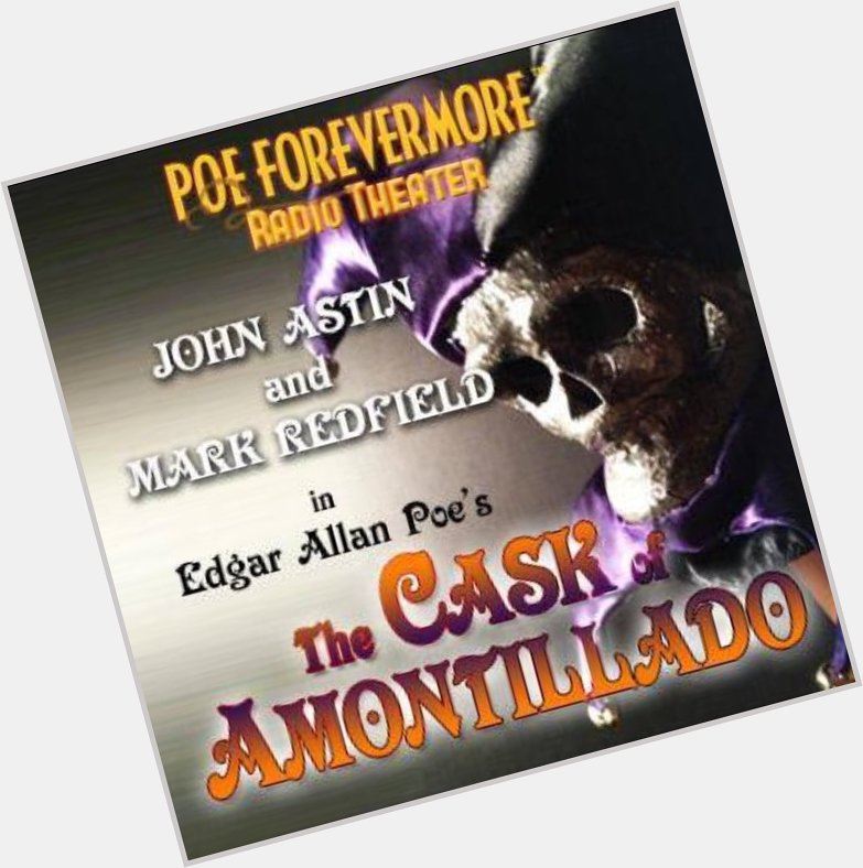 Happy Birthday John Astin! 
Here\s John as the devilish Montresor in Poe\s tale of revenge  