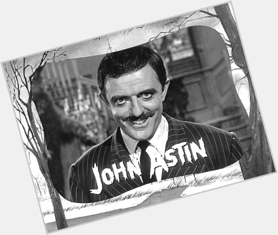 Happy 87th birthday to John Astin, best known as in   
