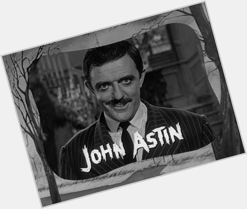 Happy birthday JOHN ASTIN! 