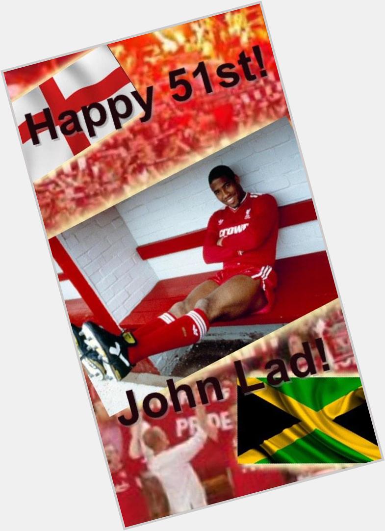  Happy birthday! Childhood hero John Barnes! Still watching your videos back! have a good one lad! 