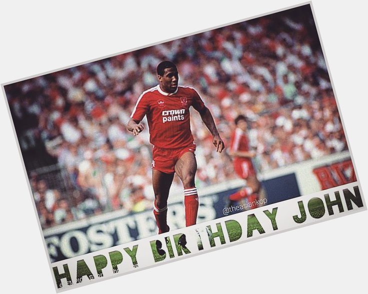 Happy Birthday to Liverpool Legend and former Captain John Barnes!  