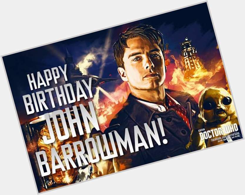 O Captain! My Captain! Happy BDay John Barrowman! 