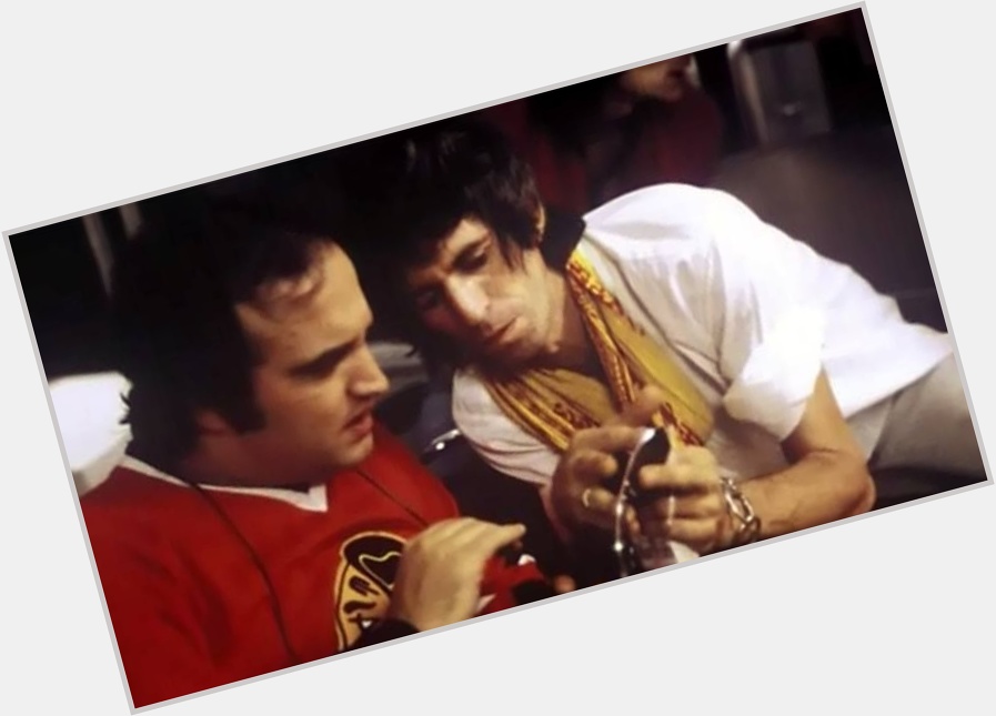 Happy birthday John

\"Belushi was an extreme experience  even by my standards.\" - Keith  Richards 