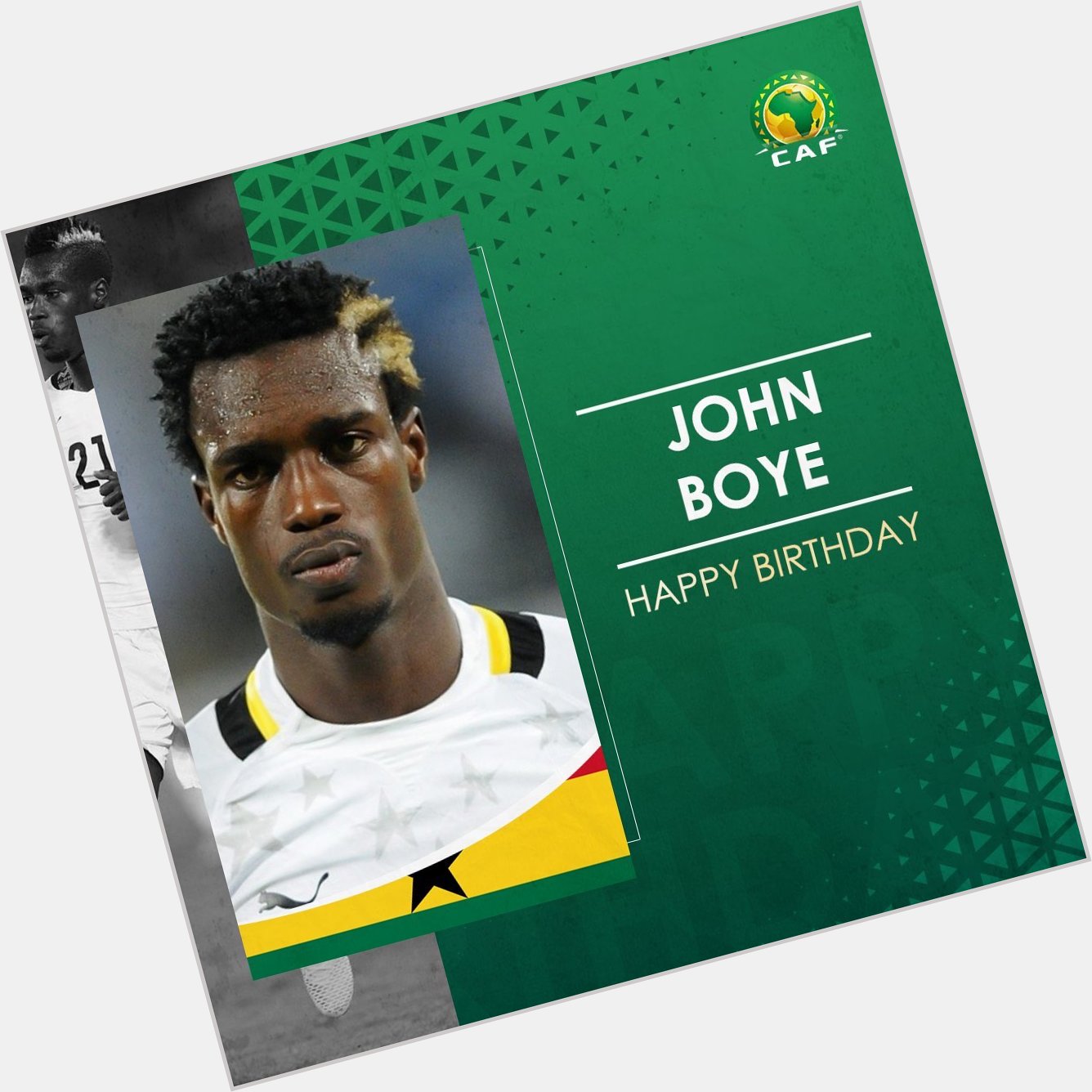 Happy birthday to John Boye. He is very very young and exuberant man . 