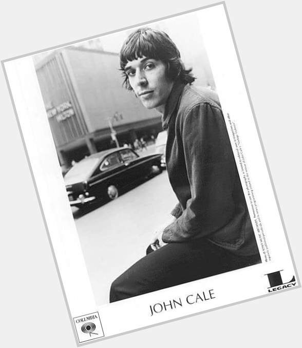 Happy 81st Birthday to John Cale.  