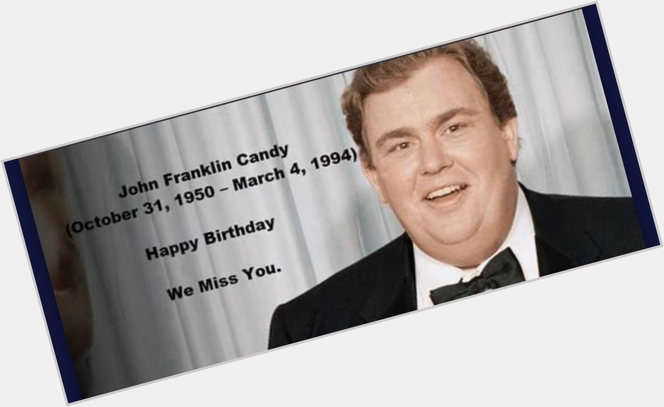 Happy birthday, John Candy! 