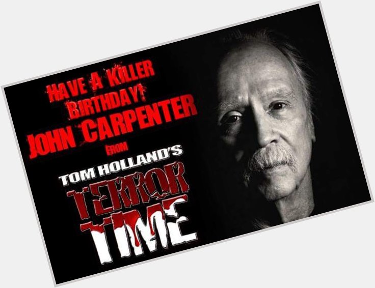 Happy Birthday John Carpenter !! 