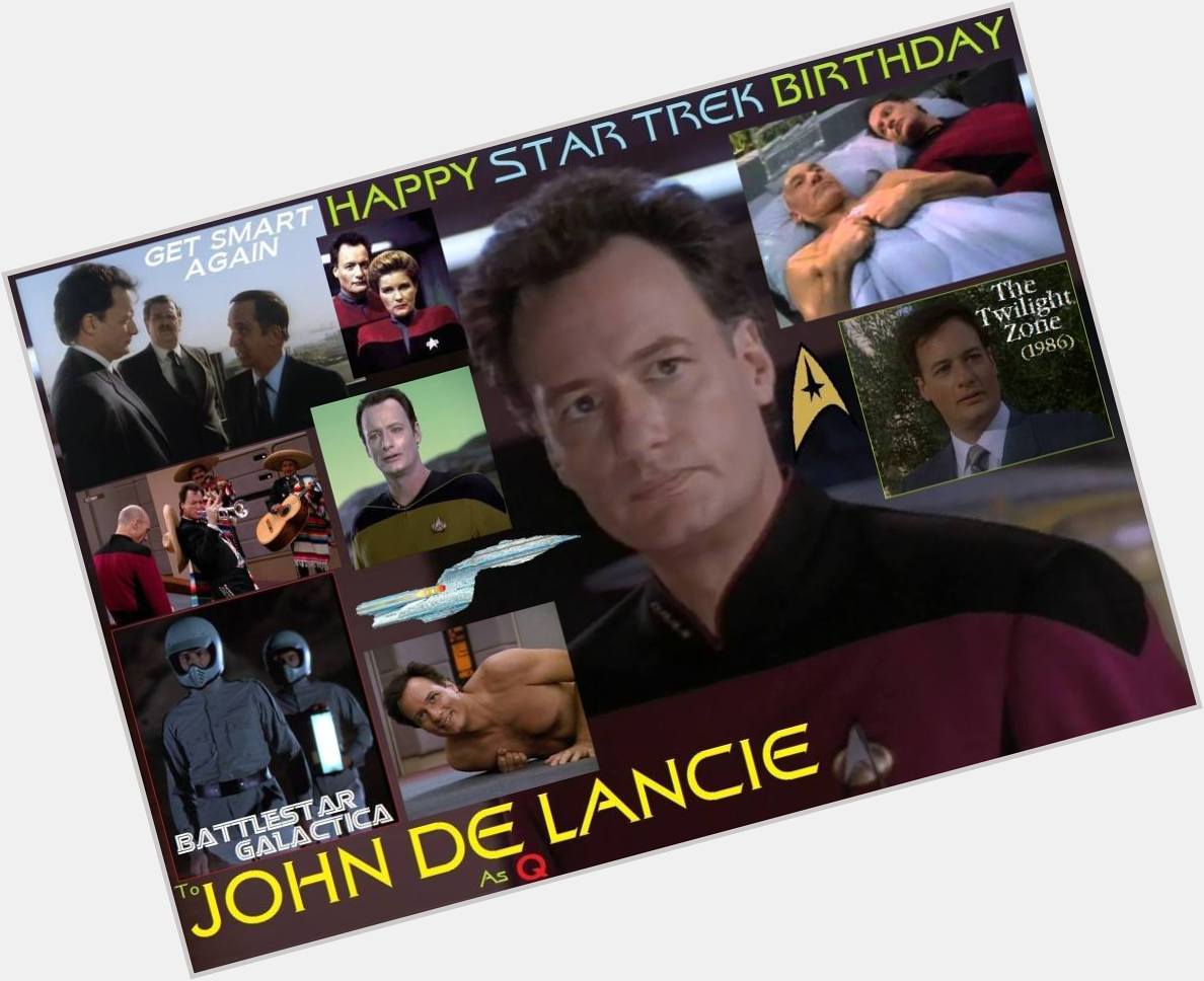 3-20 Happy birthday to John de Lancie from Star Trek.  