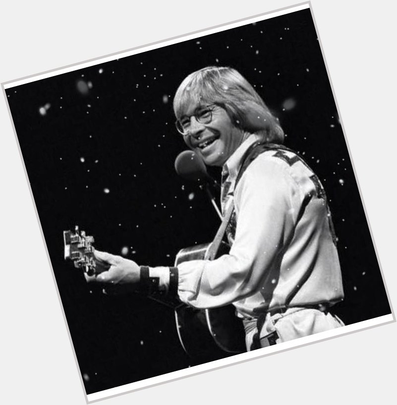 Happy birthday John Denver. He would have been 72 this year. U r missed! 