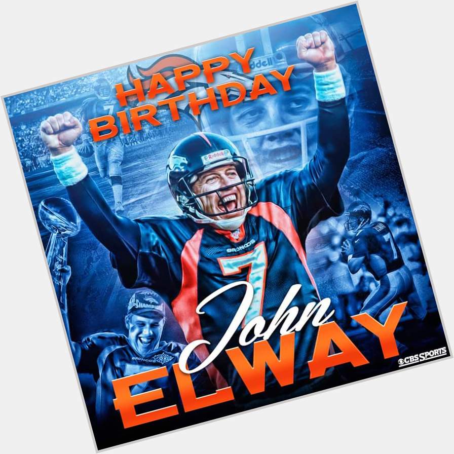 Happy 55th birthday to Broncos legend JOHN ELWAY!!! 