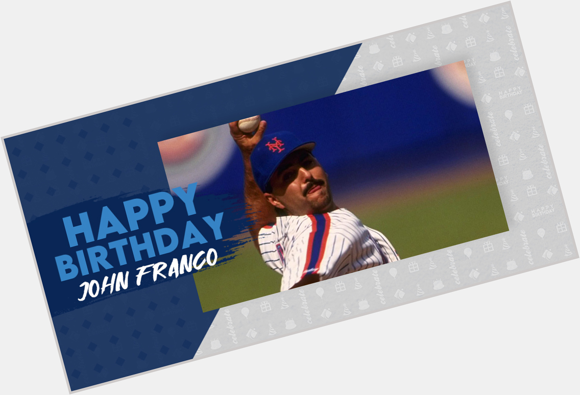 Happy Birthday John Franco! 
