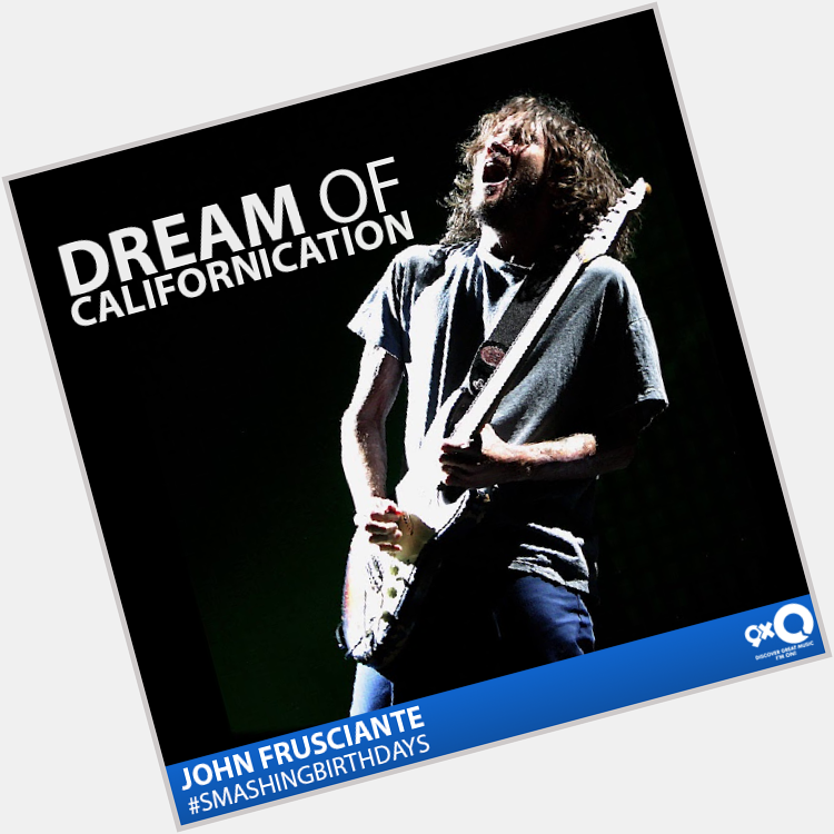 John Frusciante the lead guitarist of celebrates his today!
Happy Birthday John! 