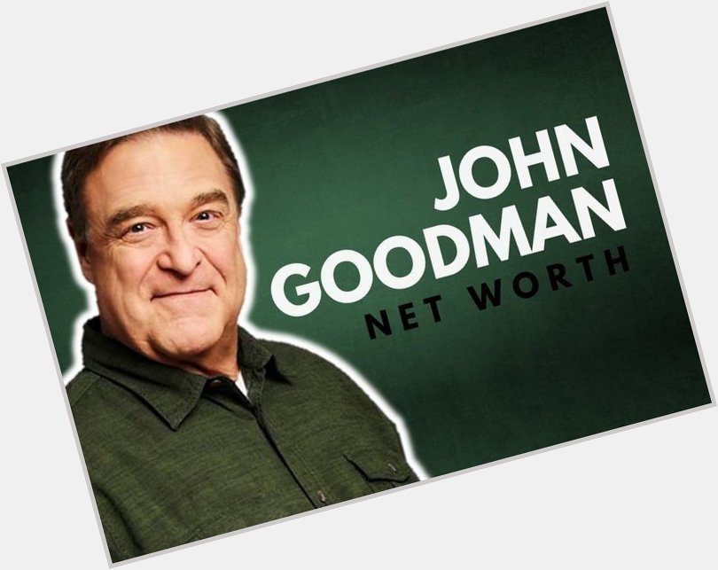 June 20:Happy 67th birthday to actor,John Goodman (\"Roseanne\") 