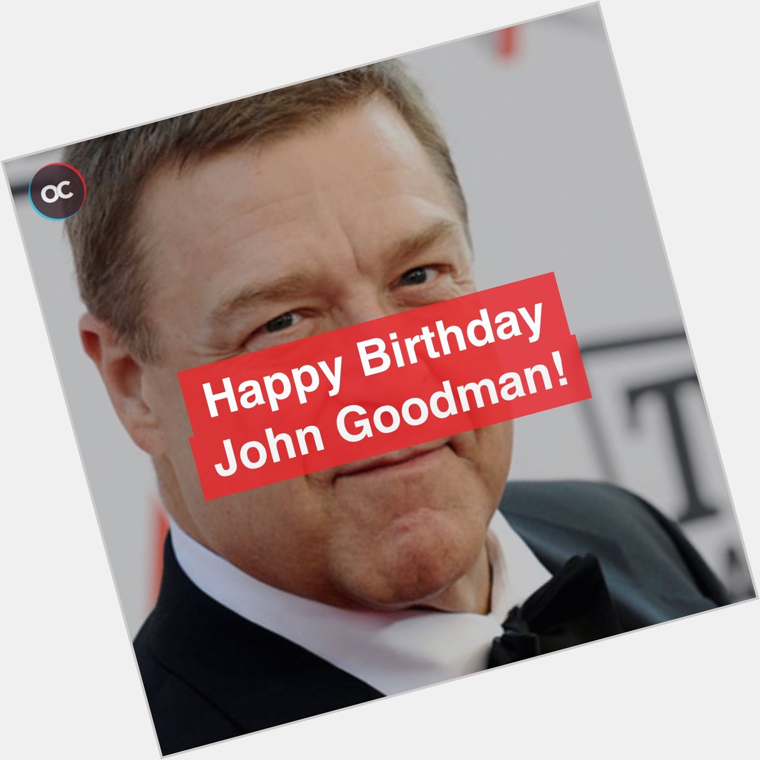 Happy Birthday to the great John Goodman! 